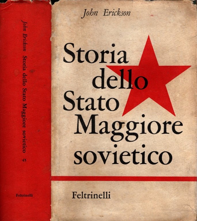 Storia Dello Stato Maggiore Sovietico di Erickson John