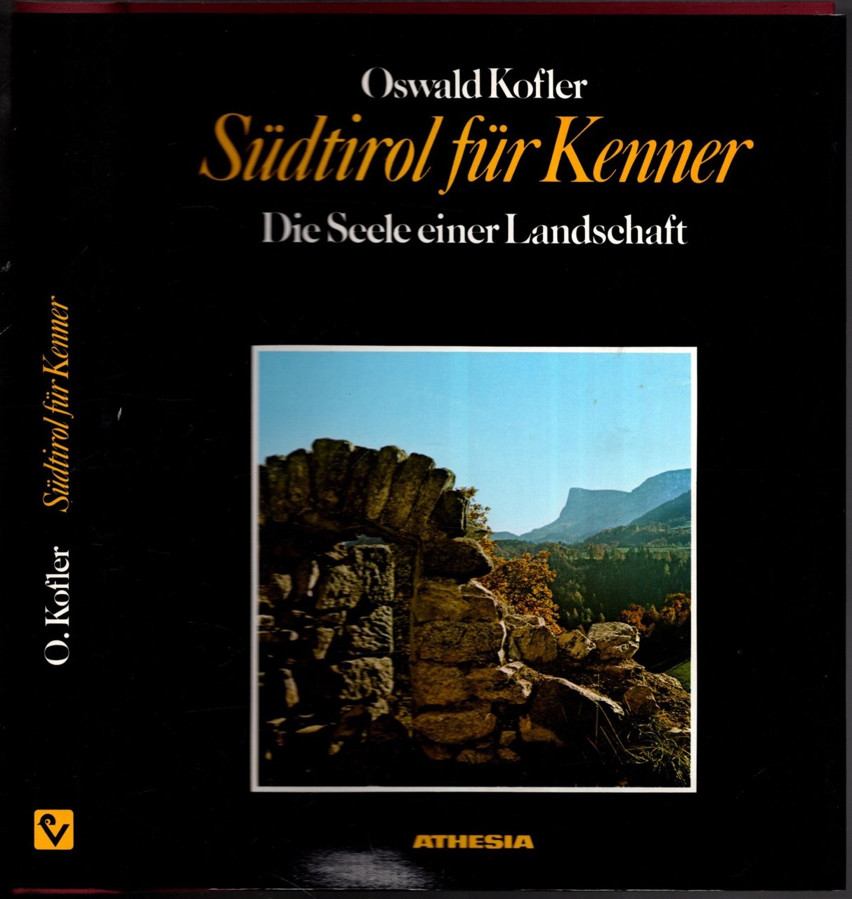 Sudtirol fur Kenner. Die Seele einer Landschaft