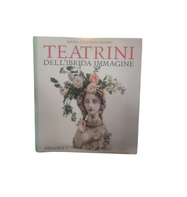 Teatrini dell'ibrida immagine : opere realizzate nell'atelier di Gibellina e …