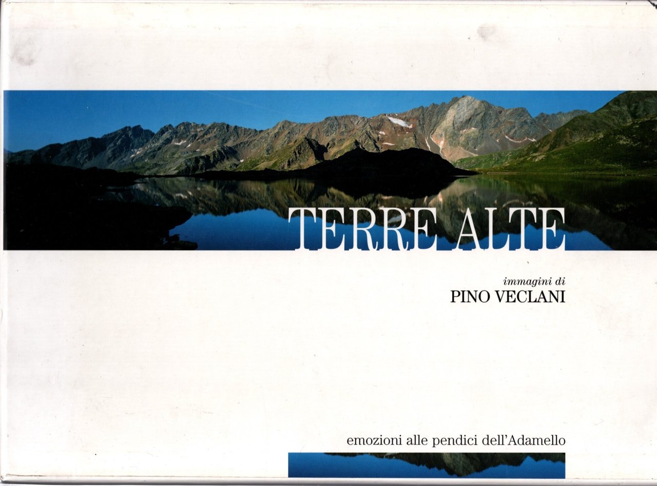 Terre alte. Immagini. Ediz. illustrata