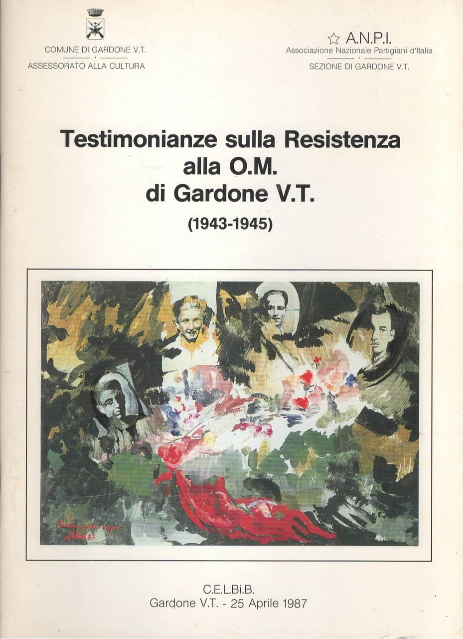 Testimonianze Sulla Resistenza alla O.M. di Gardone Valtrompia (1943-1945)