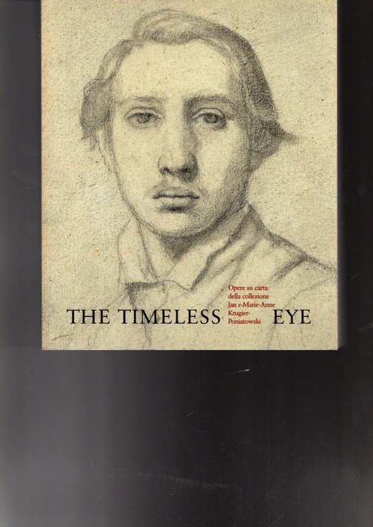 The timeless eye: opere su carta della collezione Jan e …