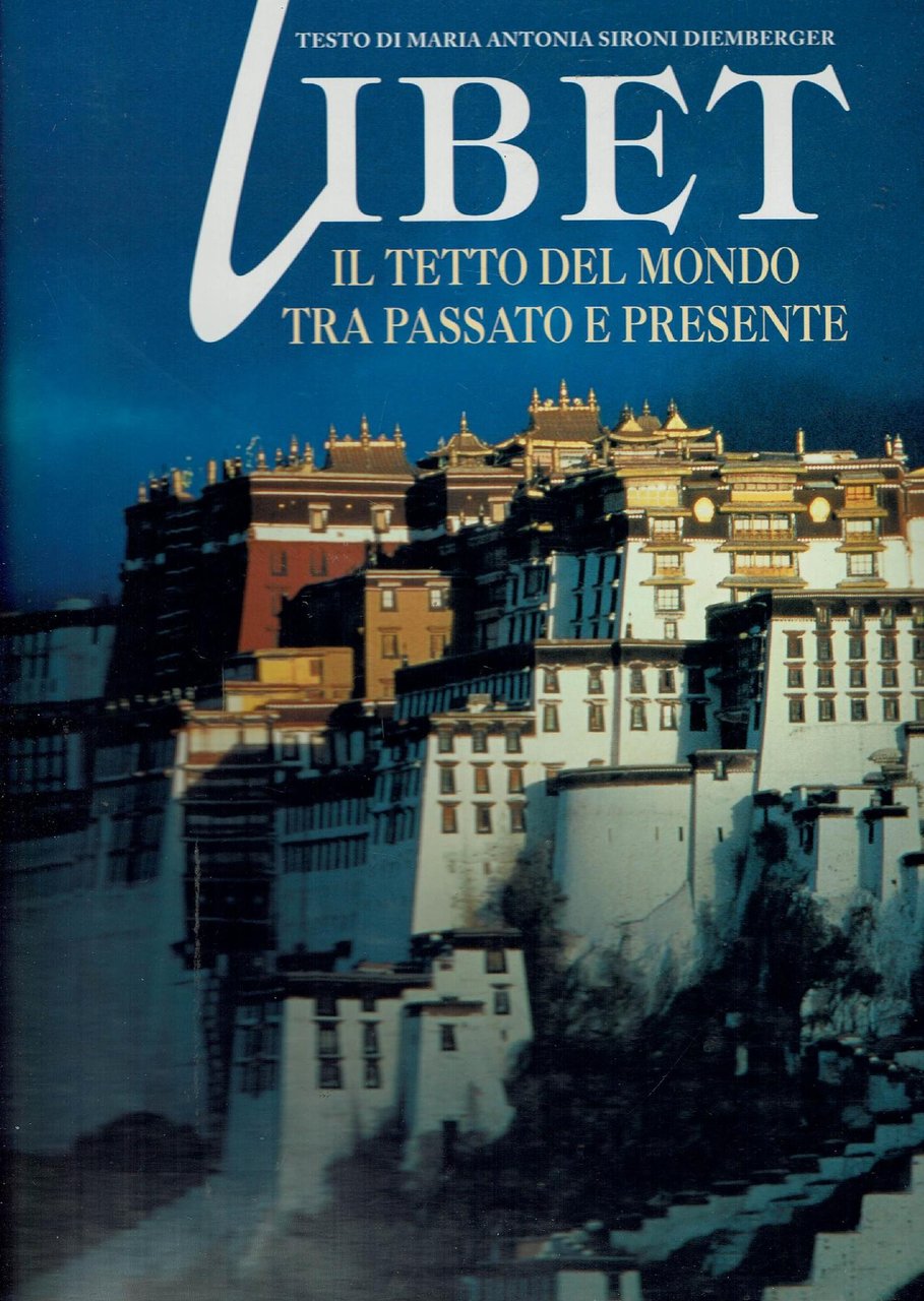 Tibet : il tetto del mondo tra presente e passato