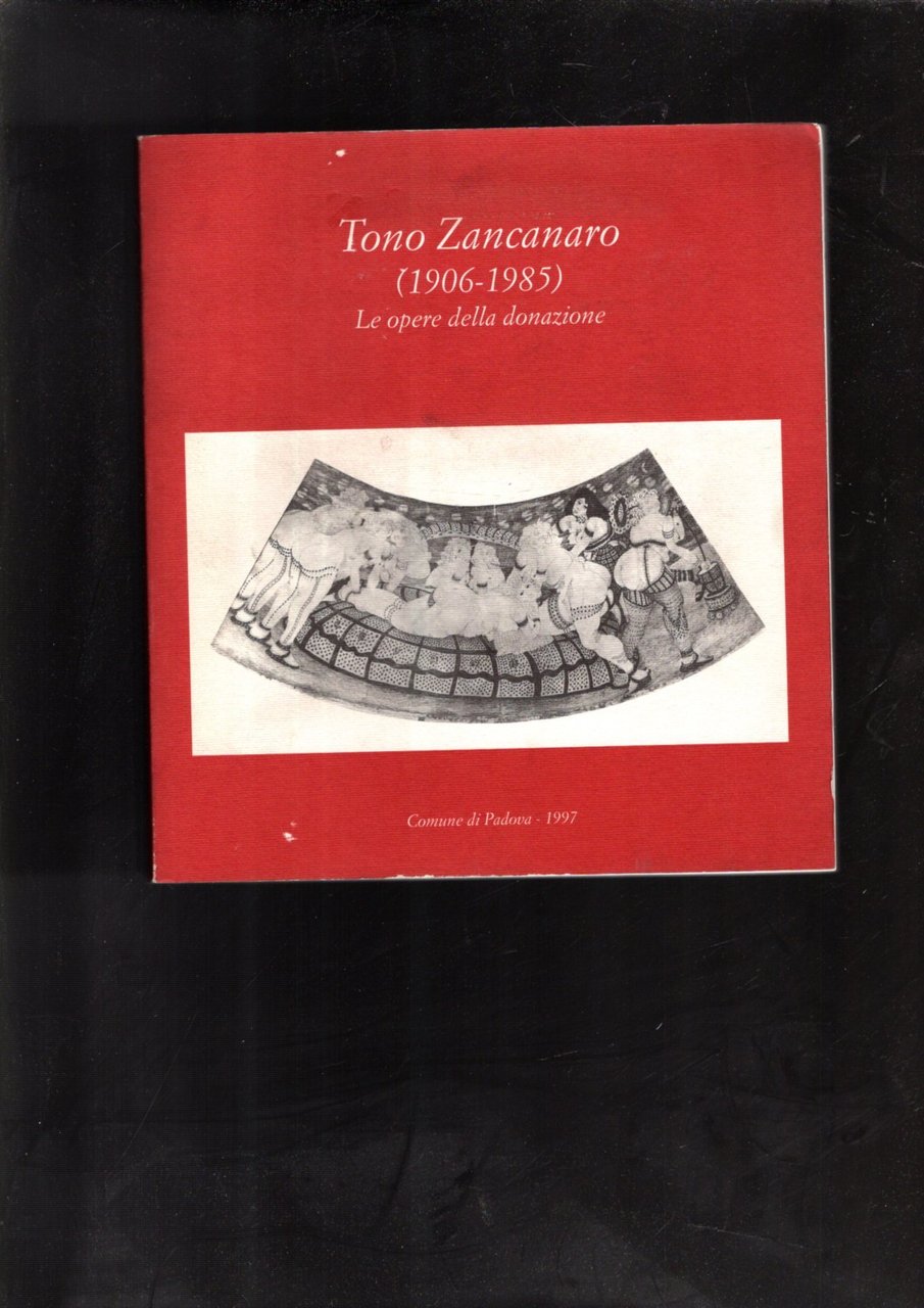 Tono Zancanaro (1906-1985) Le opere della donazione