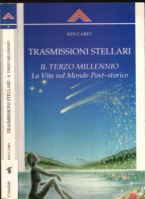 Trasmissioni stellari. Il terzo millennio. La vita nel mondo post-storico