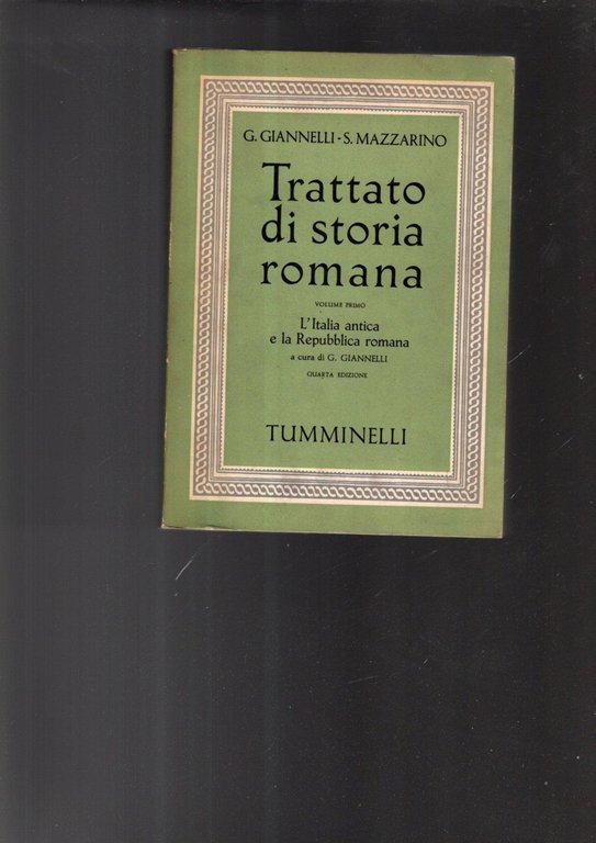 TRATTATO DI STORIA ROMANA L'ITALIA ANTICA E LA REPUBBLICA ROMANA VOL. 1