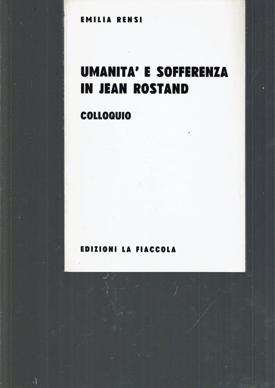 UMANITà E SOFFERENZA IN JEAN ROSTAND COLLOQUIO