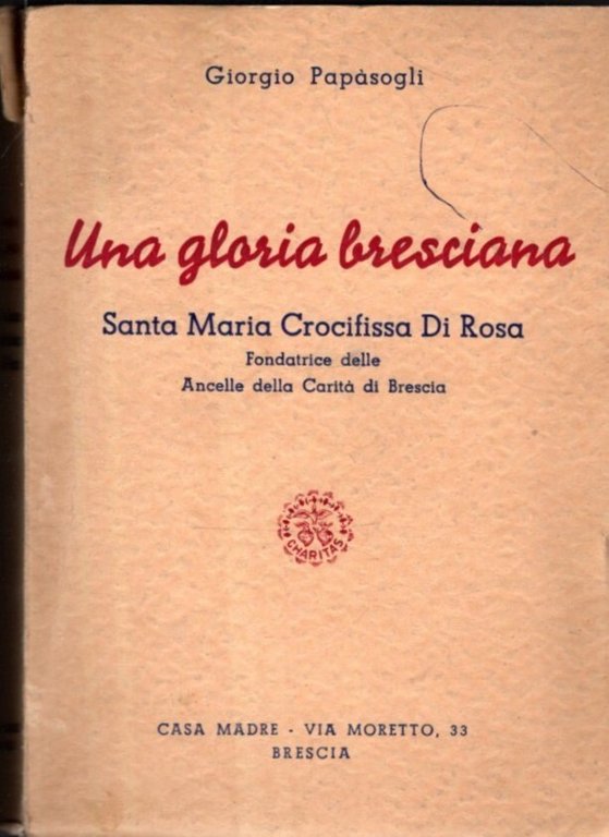 UNA GLORIA BRESCIANA SANTA MARIA DI CROCIFISSA DI ROSA