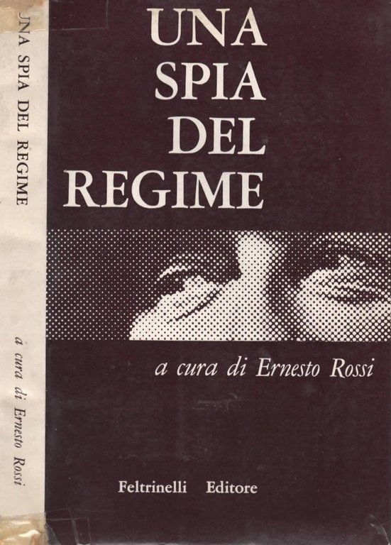 Una spia del regime , documenti e note a cura …