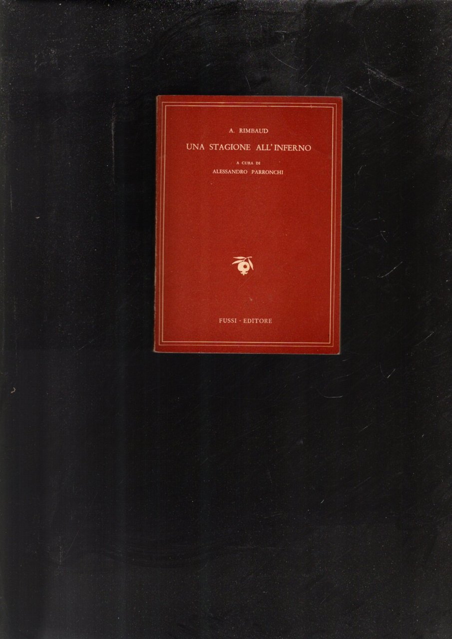 Una stagione all\'inferno. A cura di Alessandro Parronchi.