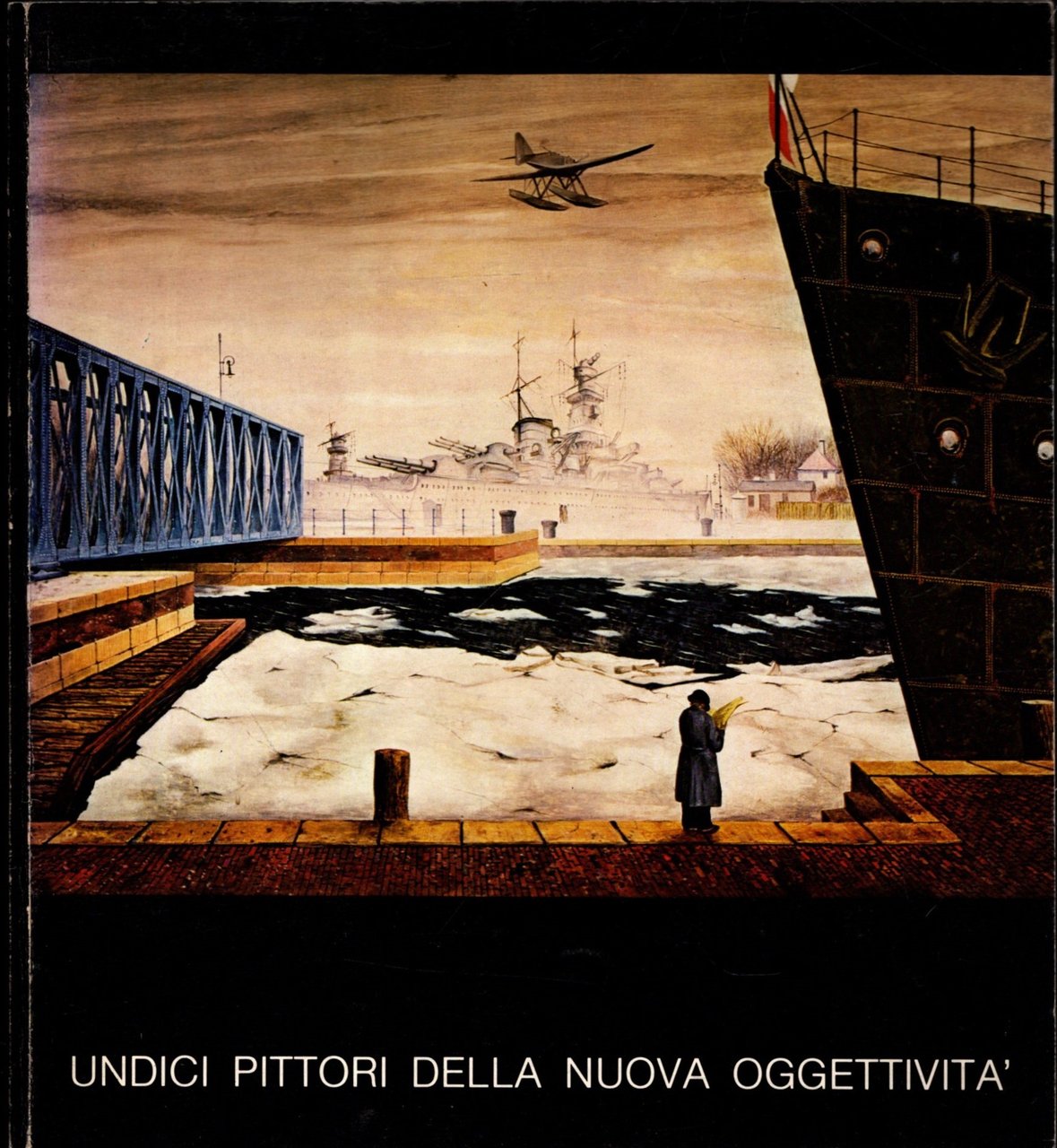 UNDICI PITTORI DELLA NUOVA OGGETTIVITA'