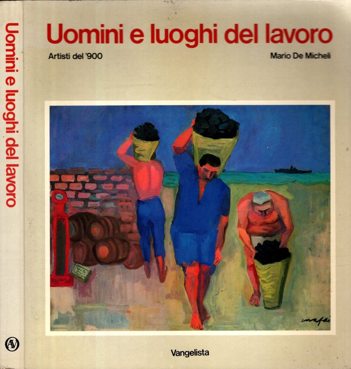 UOMINI E LUOGHI DEL LAVORO - ARTISTI DEL '900