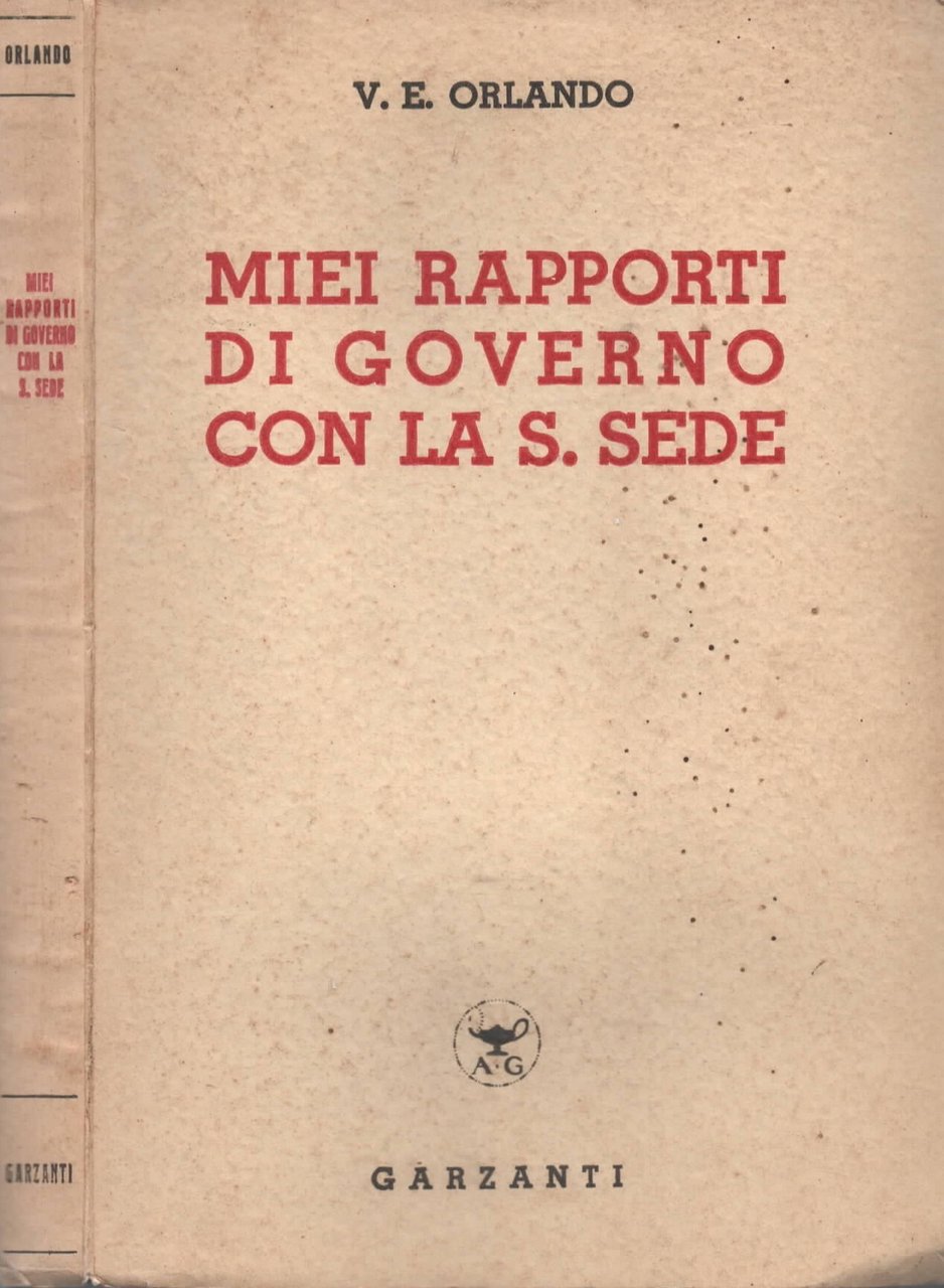 V. E. Orlando - Miei rapporti di governo con la …