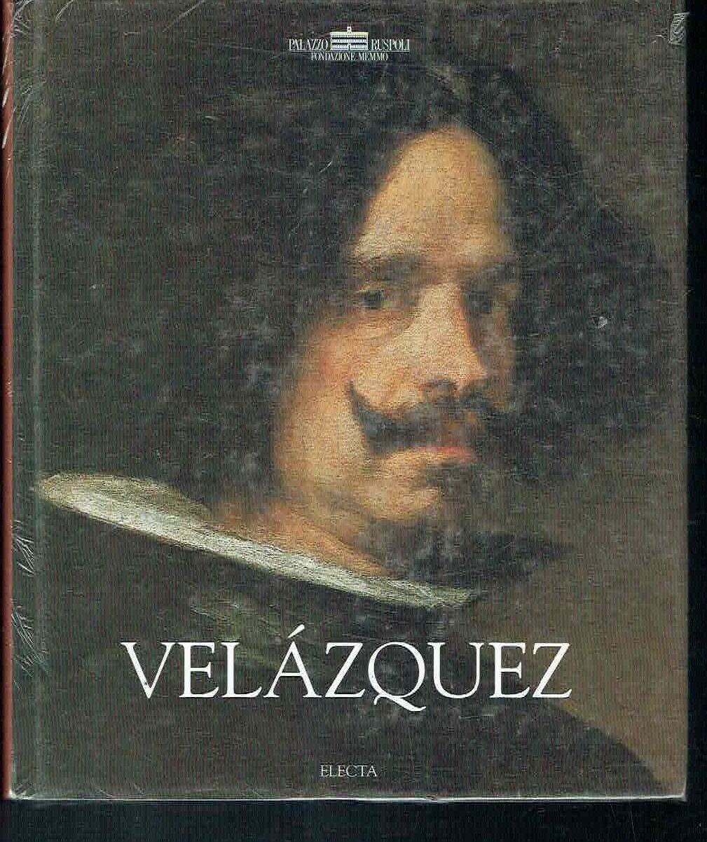 Velázquez. Catalogo della mostra (Roma, 30 marzo-30 giugno 2001)
