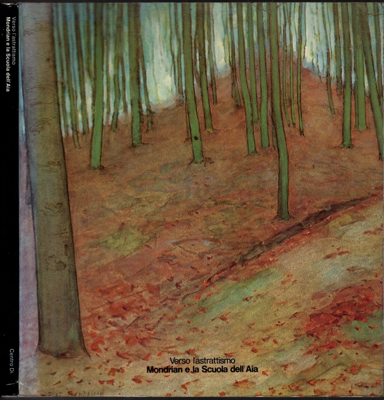 Verso l'astrattismo. Mondrian e la scuola dell'aia.