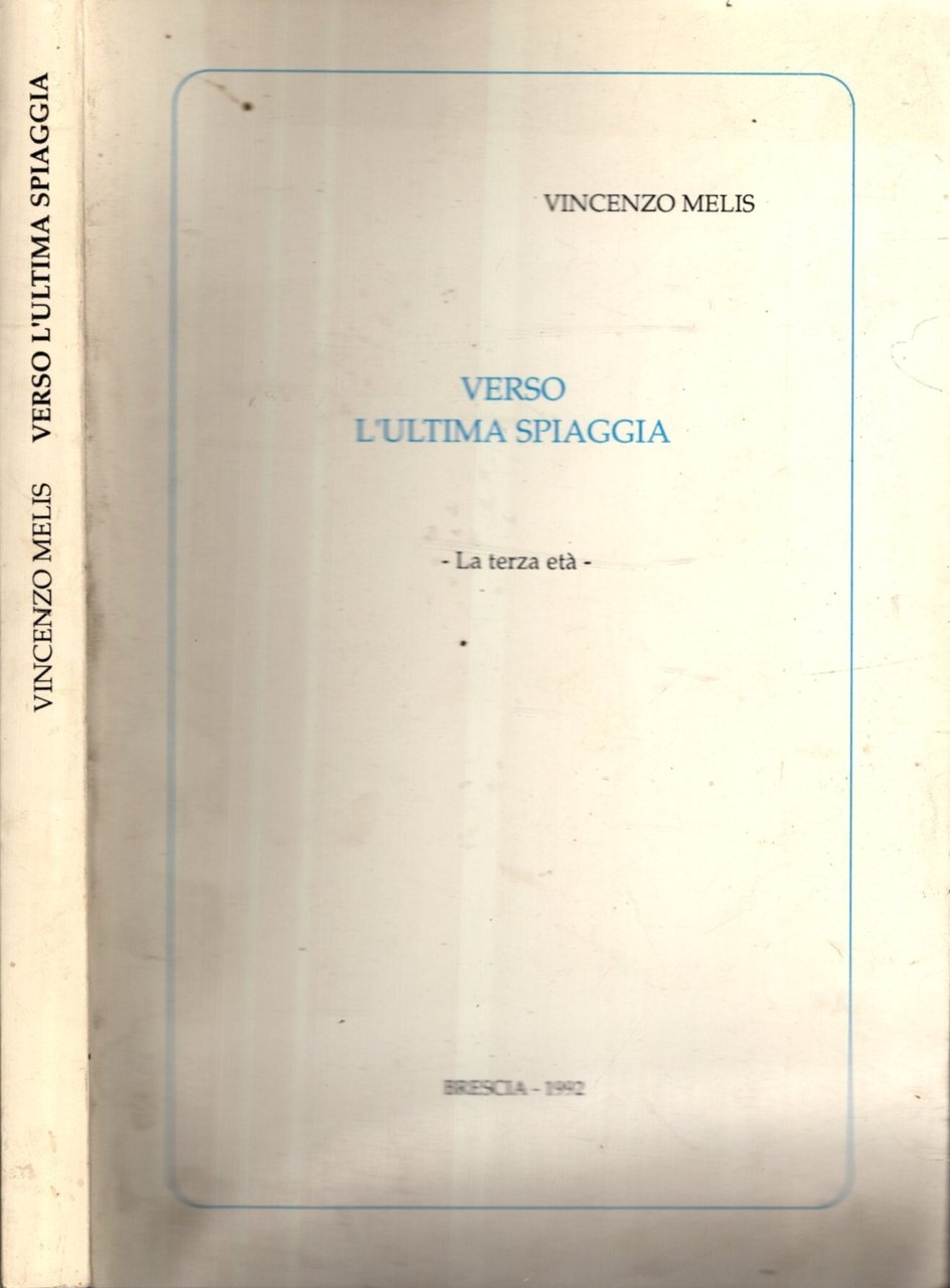 VERSO L'ULTIMA SPIAGGIA - LA TERZA ETA'