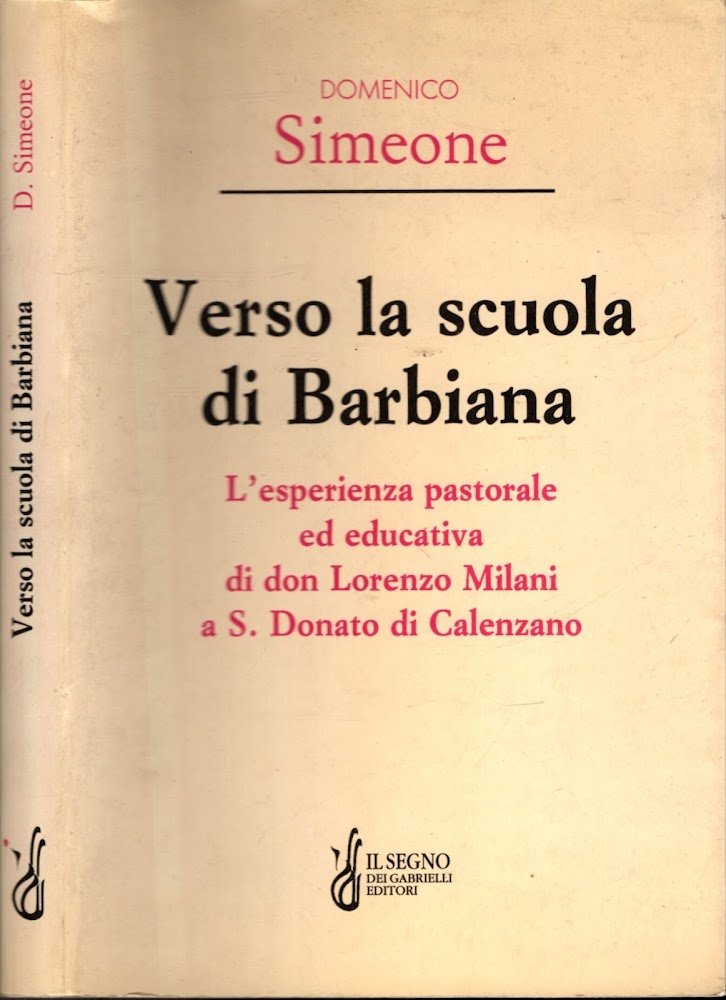 Verso la Scuola di Barbiana. L'esperienza pastorale ed educativa di …