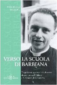 Verso la Scuola di Barbiana. L'esperienza pastorale ed educativa di …