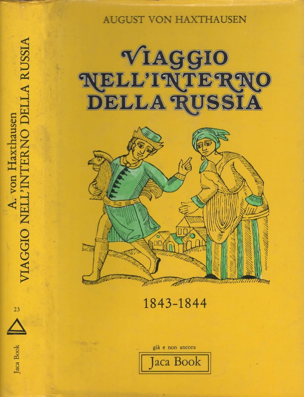 Viaggio nell'interno della Russia 1843-1844 di August Von Haxthausen