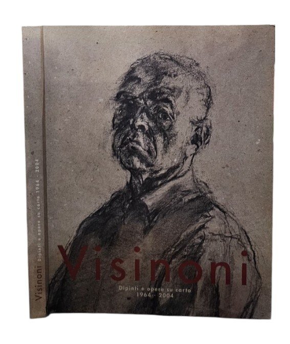 Visinoni Dipinti E Opere Su Carta 1964-2004