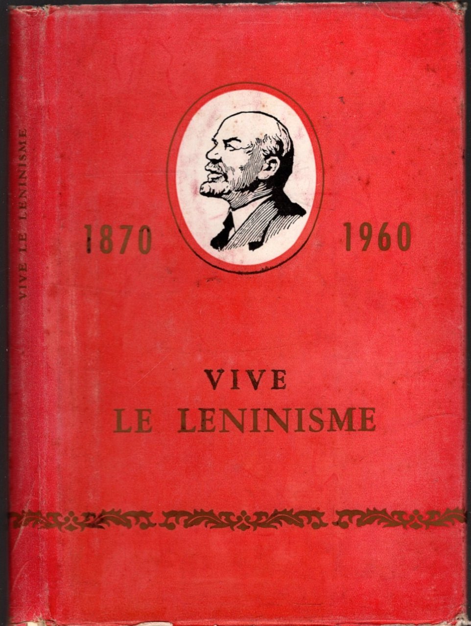 VIVE LE LENINISME 1870 -1960