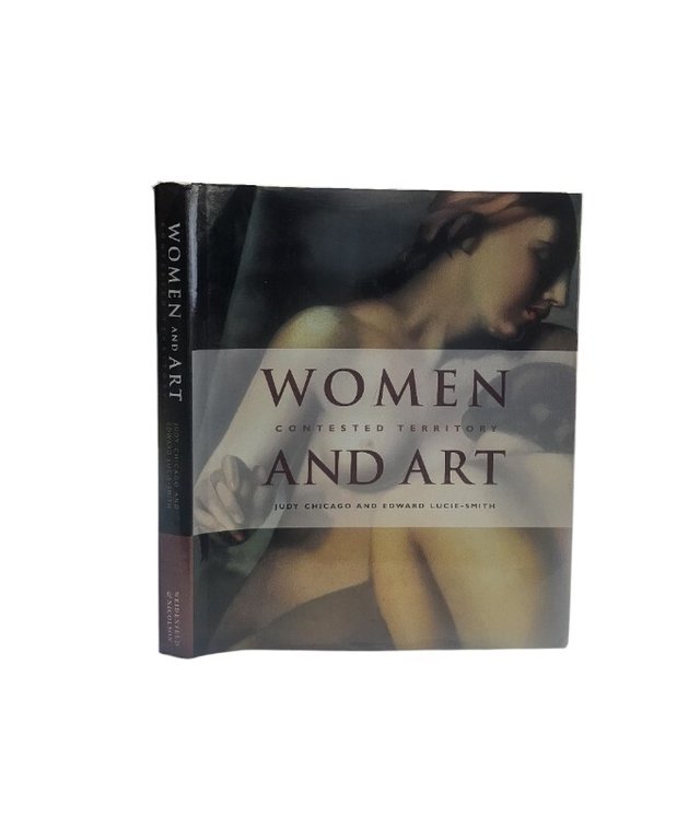 Women and Art: Contested Territory di Judy Chicago, Edward Lucie-Smith
