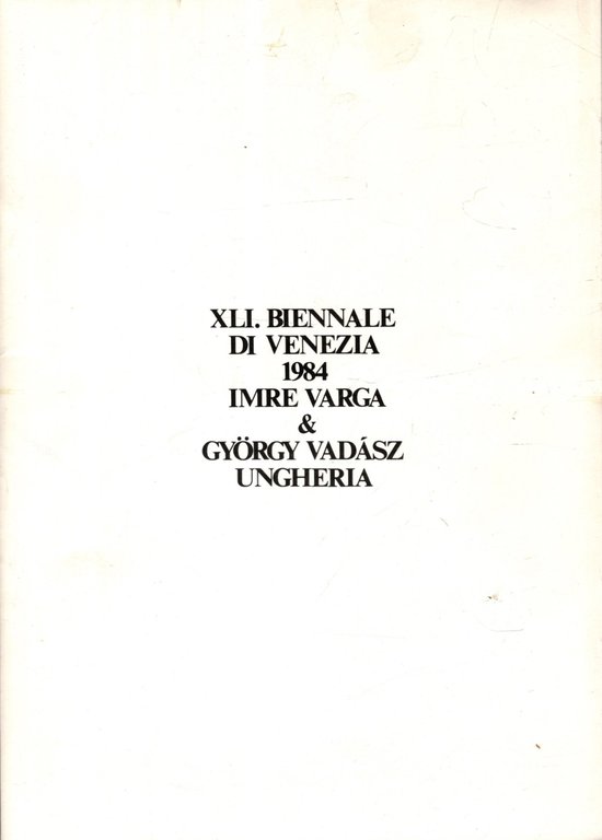 XLI BIENNALE DI VENEZIA 1984 + IMRE VARGA &amp; GYORGY …