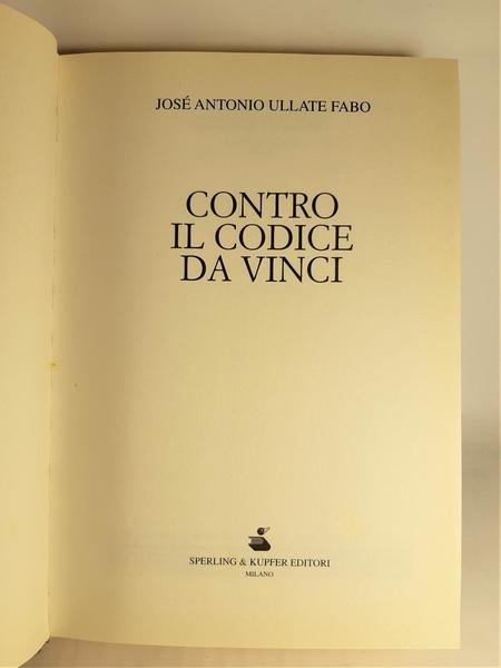 JosË Antonio Ullate Fabo Contro il codice da Vinci Sperling …