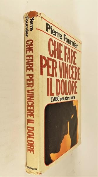 Pierre Fournier Che fare per vincere il dolore l'ABC per …