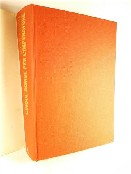 Guido Artom 5 bombe per l'imperatore Mondadori 1974