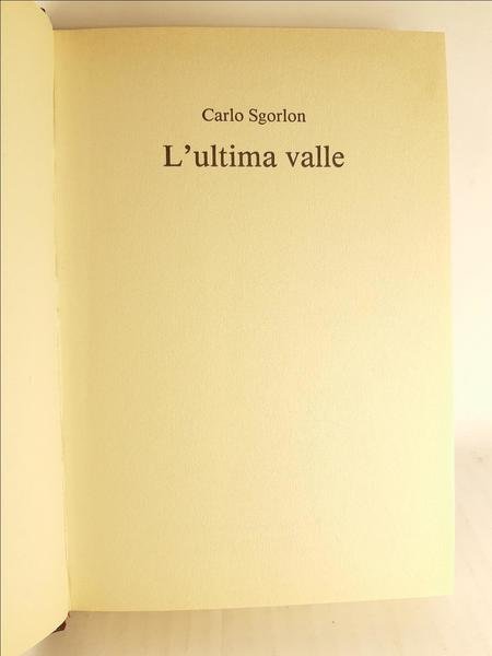 Carlo Sgorlon L'ultima Valle 1987 Mondadori