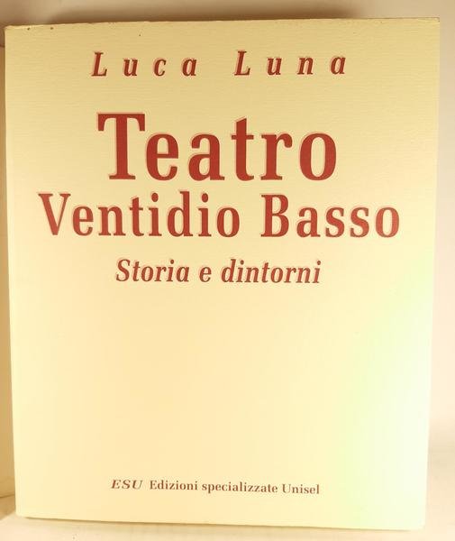Luca Luna Teatro Ventidio Basso storia e dintorni Esu 1994