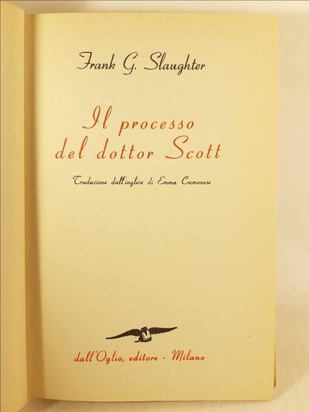 Frank G Slaughter Il processo del dottor Scott dall'Oglio 1958