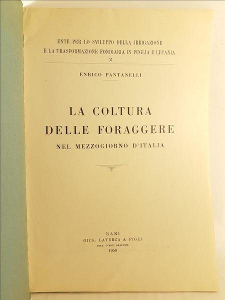 Enrico Pantanelli Coltura delle foraggere nel mezzogiorno d'Italia 1950 Laterza