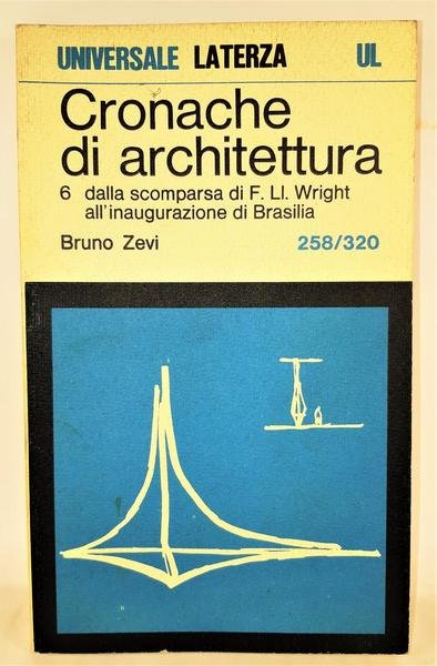Bruno Zevi Cronache di Architettura 6 Laterza 1978