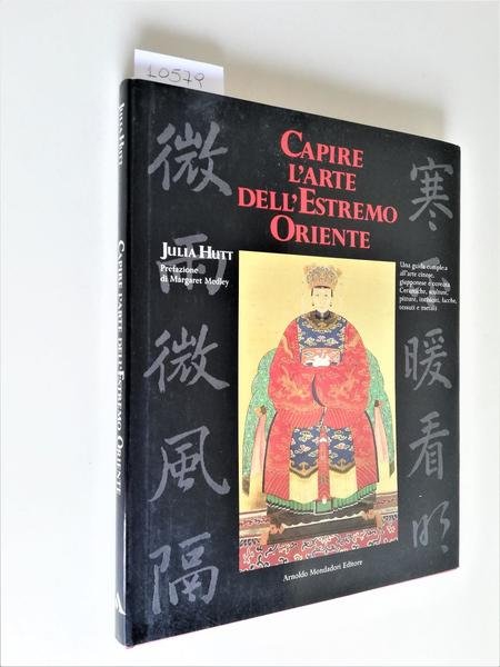 Julia Hutt capire l'arte dell'estremo Oriente Mondadori 1987