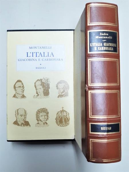 Indro Montanelli L'Italia giacobina e carbonara Rizzoli 1971 6∞ edizione