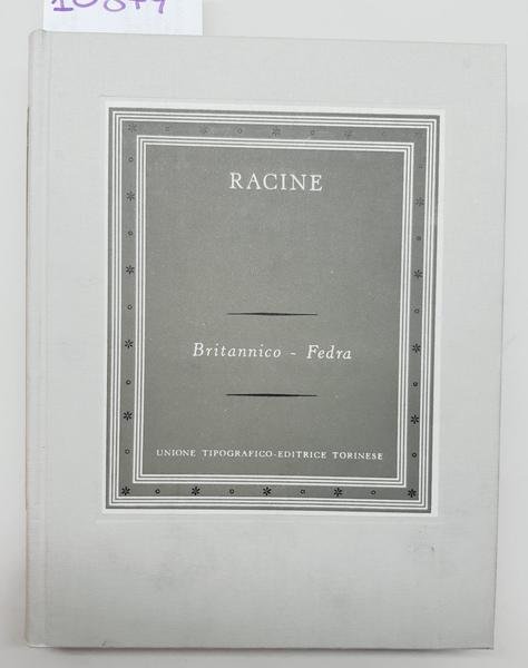 Racine Britannico Fedra UTET 3∞ ristampa della 1∞ edizione 1957