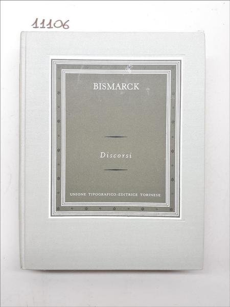 Bismarck Discorsi UTET 1961 2∞ ristampa della 1∞ edizione