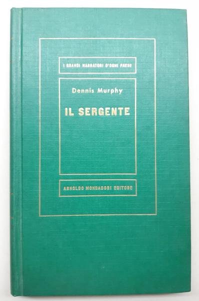 Dennis Murphy Il sergente Mondadori 1959 1∞ edizione