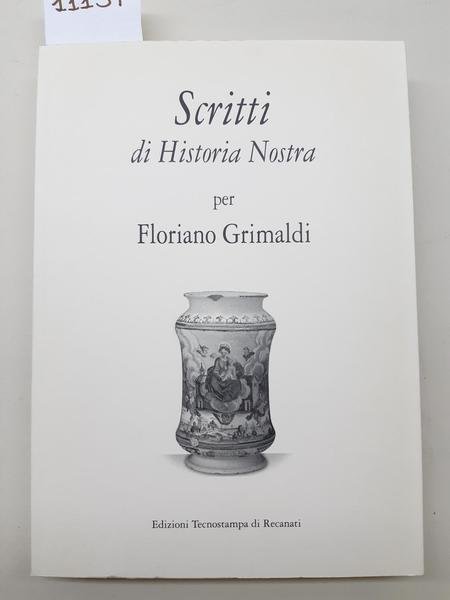 Floriano Grimaldi Scritti Di Historia Nostra Tecnostampa 2011