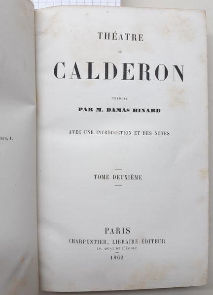 Damas Hinard theatre de Calderon Tome 2∞ Charpentier 1862 Paris