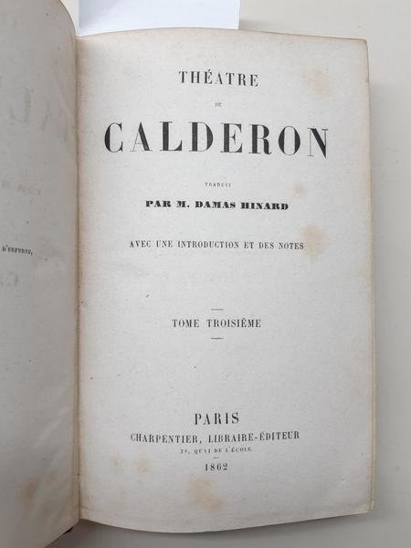 Damas Hinard theatre de Calderon Tome 3∞ Charpentier 1862