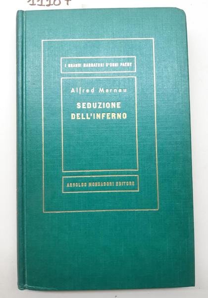 Alfred Marnau Seduzione dell'inferno Mondadori 1957 1∞ edizione