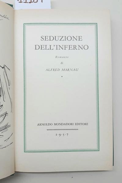 Alfred Marnau Seduzione dell'inferno Mondadori 1957 1∞ edizione