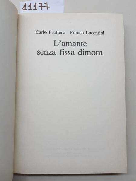 C. Fruttero F. Lucentini L'amante senza fissa dimora Mondadori 1986