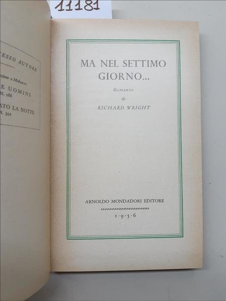 Richard Wright Ma nel settimo giornoÖ Mondadori 1956 1∞ edizione