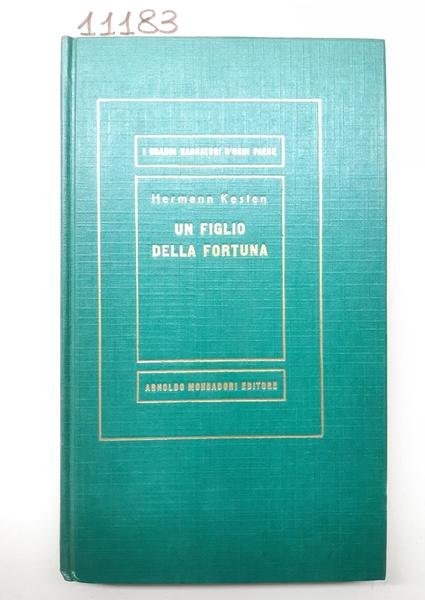 Hermann Kesten Un figlio della fortuna Mondadori 1957 1∞ edizione