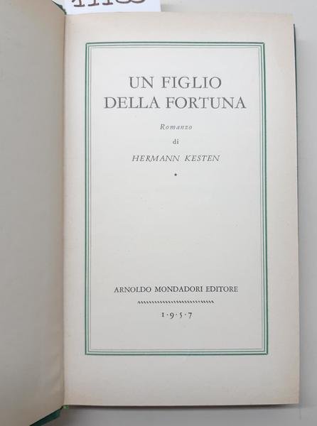 Hermann Kesten Un figlio della fortuna Mondadori 1957 1∞ edizione