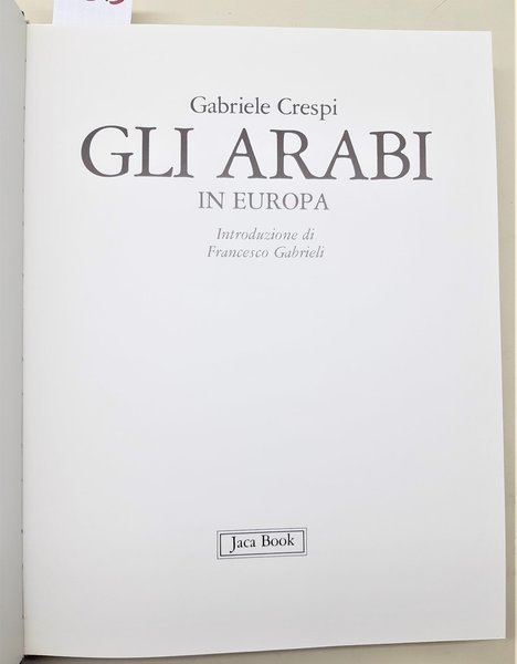 Gabriele Crespi Gli arabi in Europa Jaca Book 1979